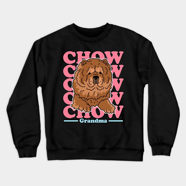 Chow Chow Grandma Dog Owner Crewneck Sweatshirt by Streetwear KKS